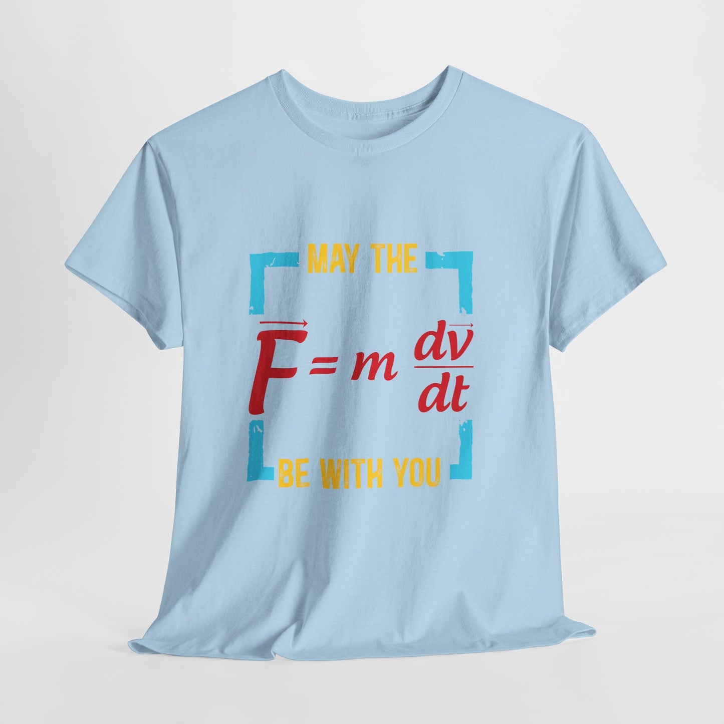 May The F Be With You - Funny Physics Force Equation Graphic Tee