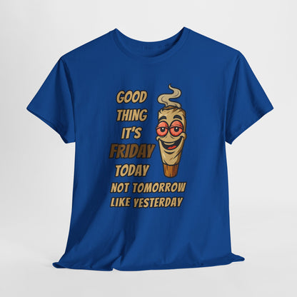 Good Thing It's Friday T-Shirt - Funny Chill Cartoon Tee