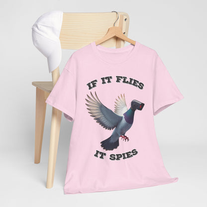 If It Flies It Spies Shirt - Pigeon Surveillance Meme Tee