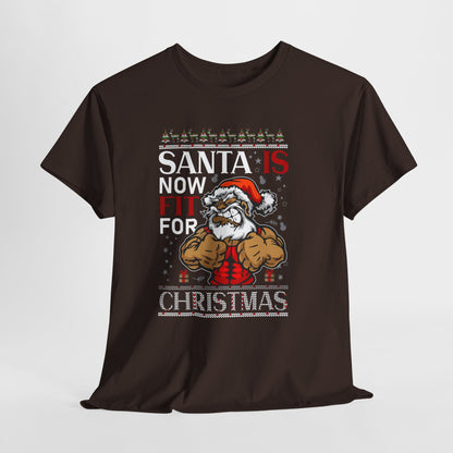 Santa Is Now Fit for Christmas Shirt – Funny Muscle Santa Gym Holiday Tee