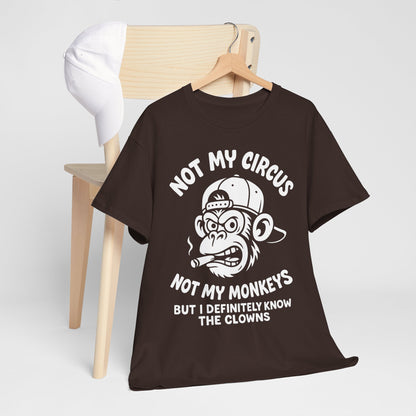 Not My Circus Not My Monkeys Shirt - Sarcastic Monkey Tee
