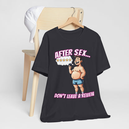 After Sex Don't Leave a Review Shirt - Funny 5 Star Guy Cartoon Tee - Sarcastic Dating Humor T-Shirt for Men