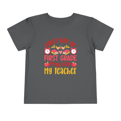 First Day of First Grade Shirt - Funny Toddler Back to School Tee, Pray for My Teacher T-Shirt, 1st Grade Humor Gift