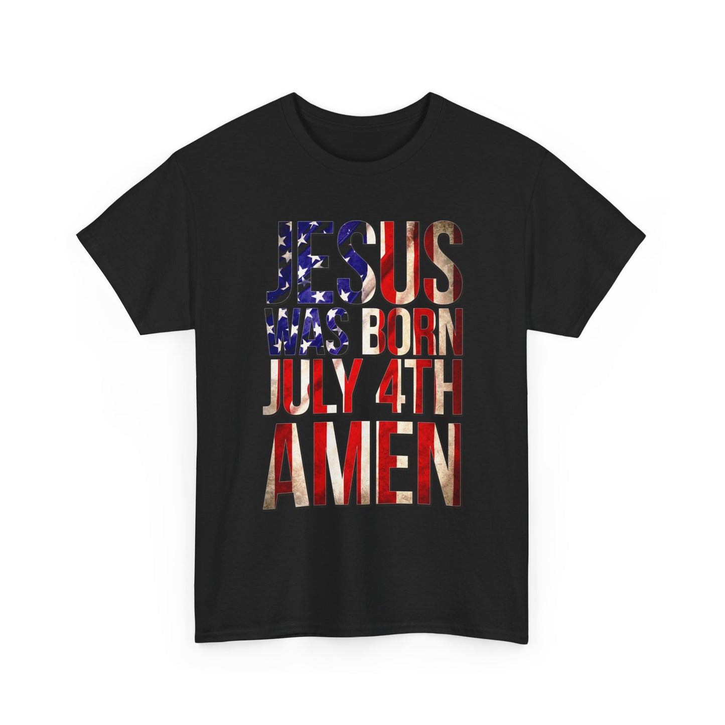 Jesus Was Born July 4th T-Shirt | Patriotic Christian 4th of July Tee