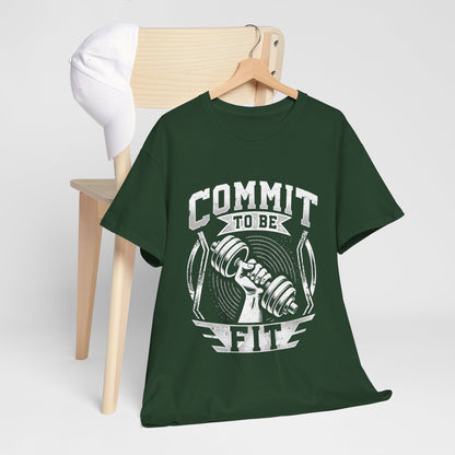 Commit to Be Fit Shirt - Motivational Gym Tee