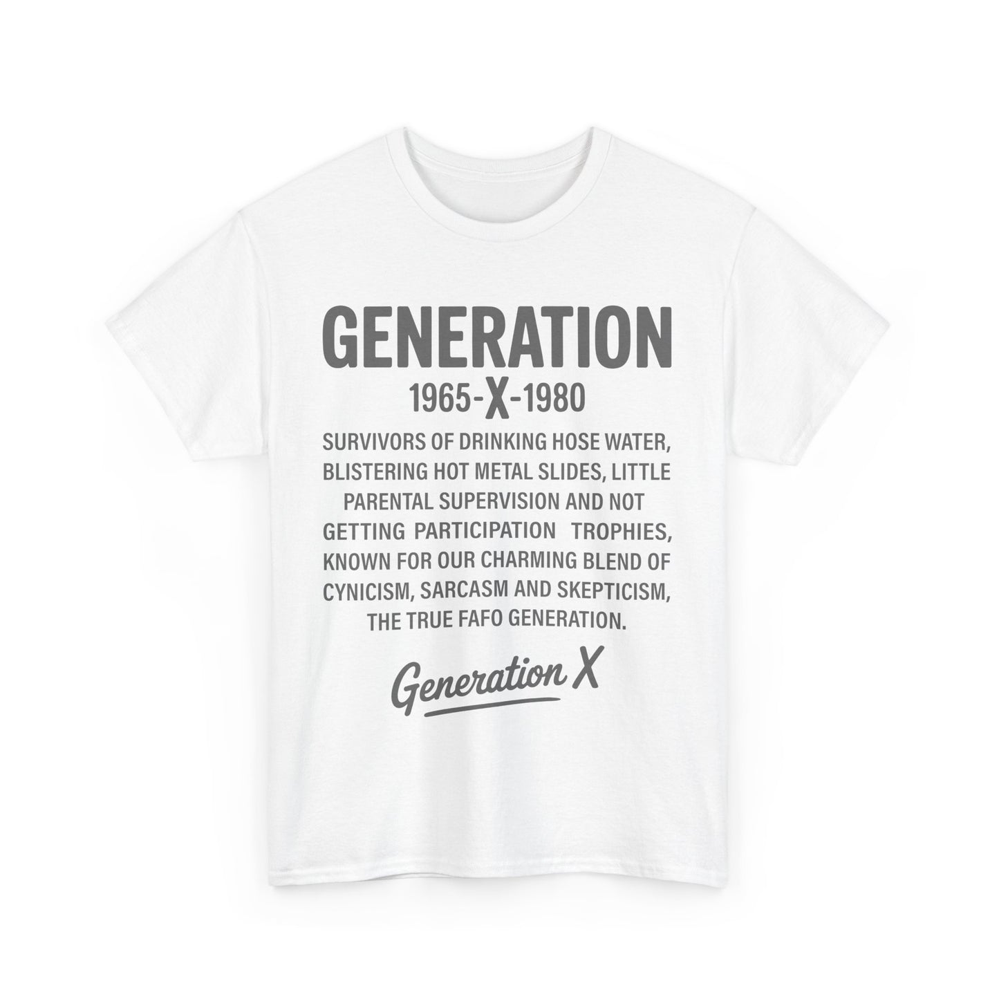 Generation X T-Shirt - 1965-1980 Hose Water Survivor