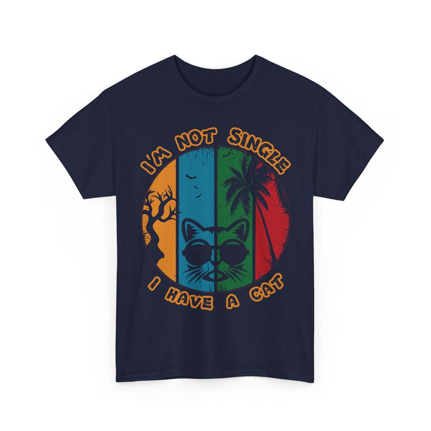 I’m Not Single I Have a Cat Shirt - Retro Funny Cat Tee