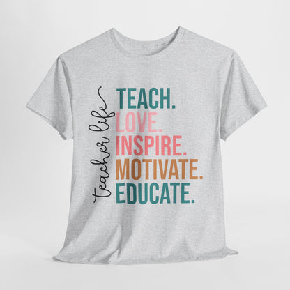 Teach Love Inspire Motivate Educate Shirt - Minimalist Teacher Life Tee, Positive Education Shirt Gift for Educators & Coaches