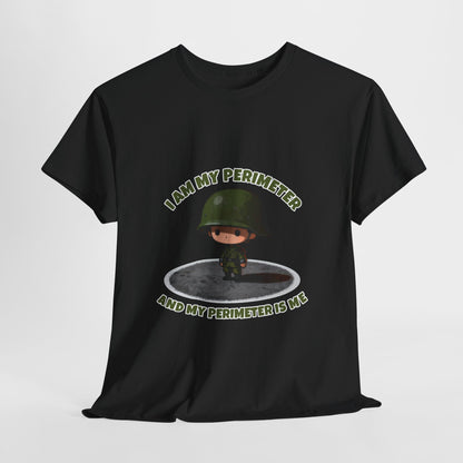 I Am My Perimeter Shirt – Funny Tactical Military Humor Tee