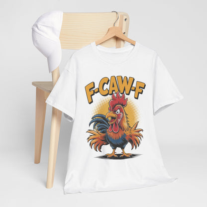 Rooster F-CAW-F Shirt - Funny Chicken Farm Pun Tee