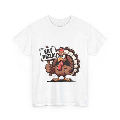 Eat Pizza Turkey T-Shirt - Funny Thanksgiving Anti-Turkey Pizza Lover Tee