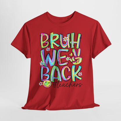 Bruh We Back Teacher T-Shirt | Funny Groovy Rainbow Back to School Tee
