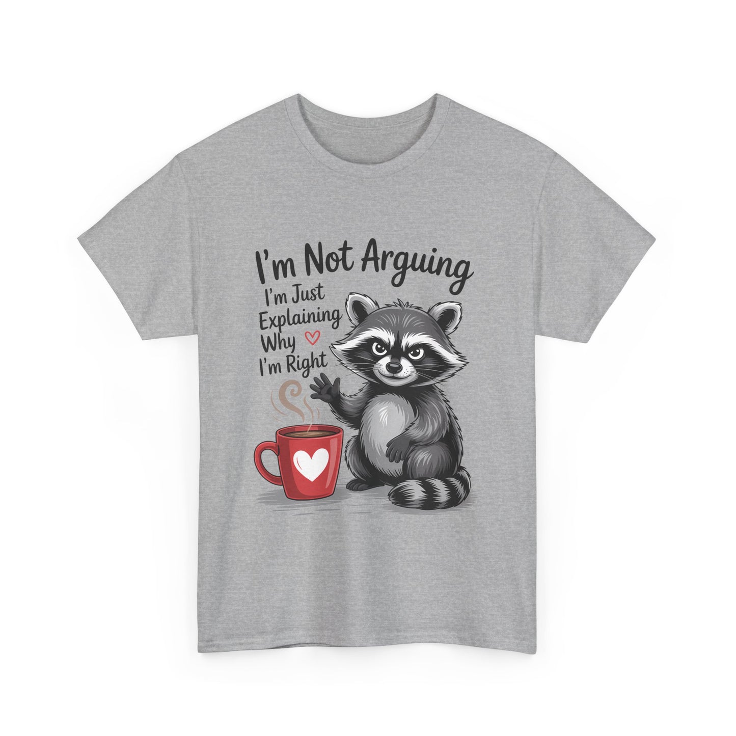 I'm Not Arguing Raccoon Coffee T-Shirt - Funny Caffeine Tee