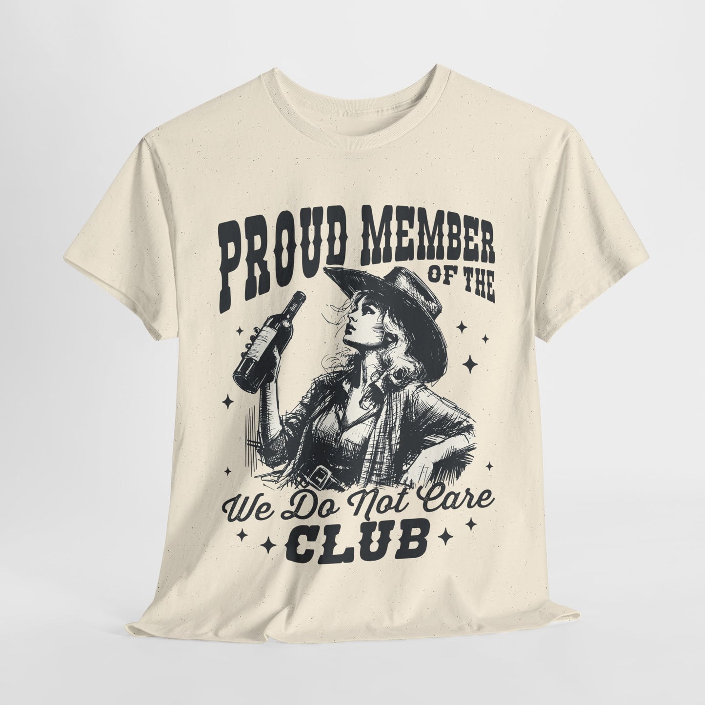 We Do Not Care Club T-Shirt - Western Cowgirl Whiskey