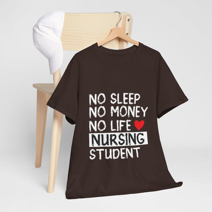 Nursing Student Shirt - No Sleep No Money No Life Tee