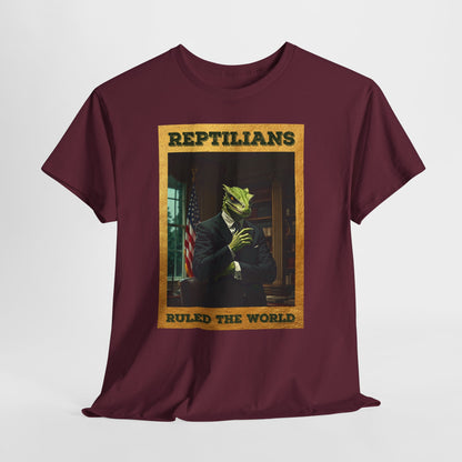 Reptilians Ruled the World Shirt - Reptilian Meme Satire Tee