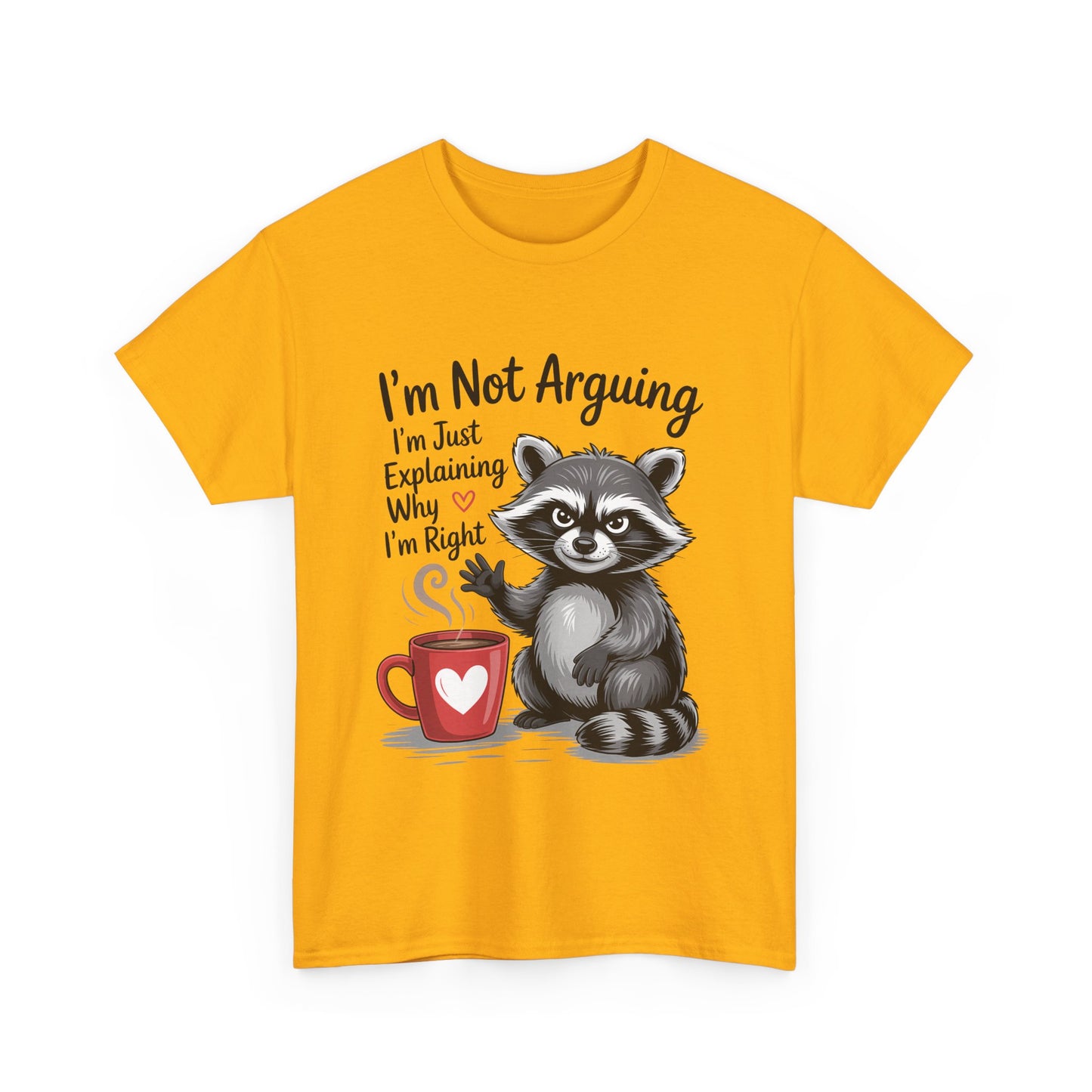 I'm Not Arguing Raccoon Coffee T-Shirt - Funny Caffeine Tee