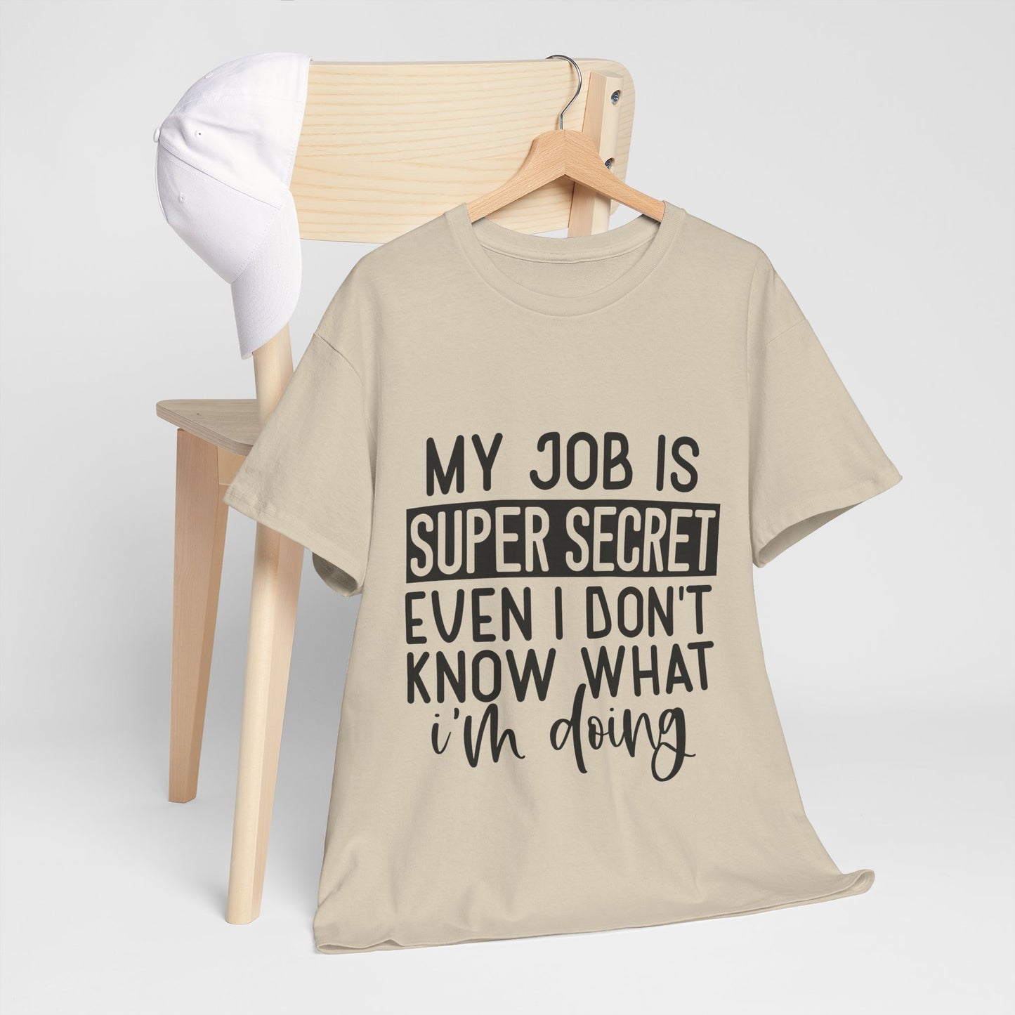 My Job Is Super Secret T-Shirt - Office Sarcasm Tee