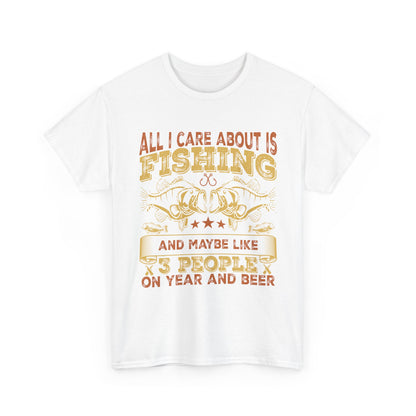 All I Care About Is Fishing T-Shirt - Funny Angler Tee