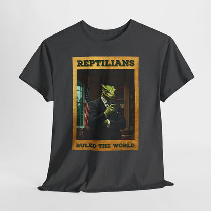 Reptilians Ruled the World Shirt - Reptilian Meme Satire Tee