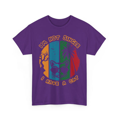 I’m Not Single I Have a Cat Shirt - Retro Funny Cat Tee