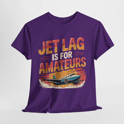 Jet Lag Is For Amateurs T-Shirt - Funny Frequent Flyer Retro Airplane Tee