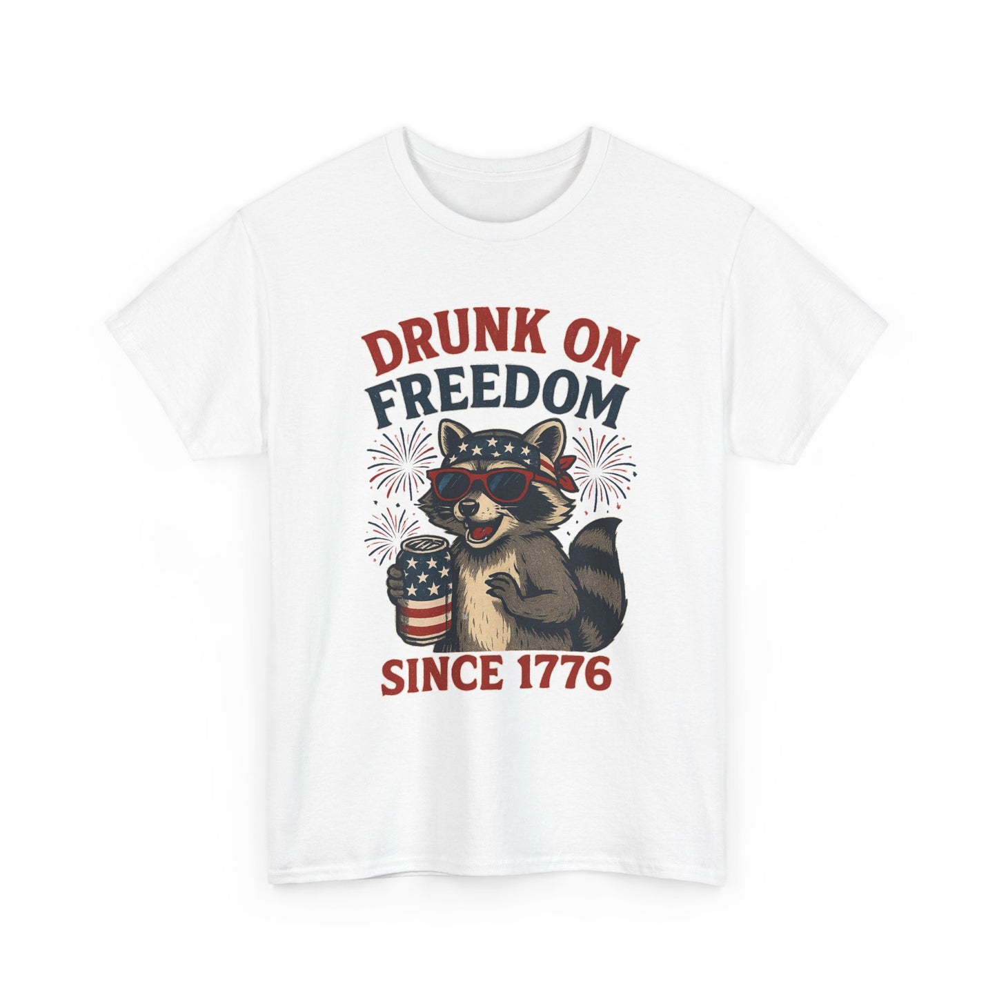 Drunk on Freedom Since 1776 T-Shirt - Funny Patriotic 4th of July Tee
