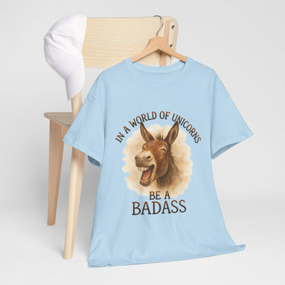 Badass Donkey T-Shirt - In a World of Unicorns