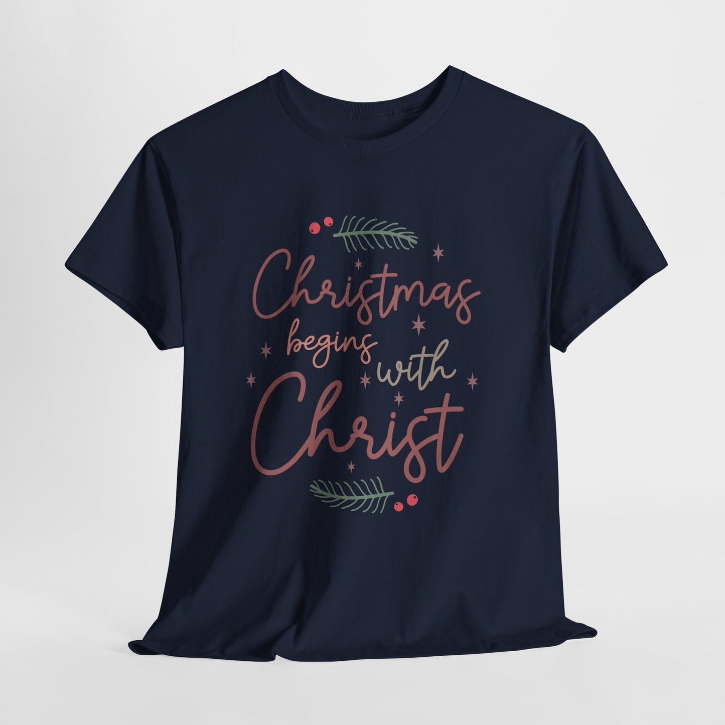 Christmas Begins with Christ Shirt - Hand-Lettered Nativity Faith Gift