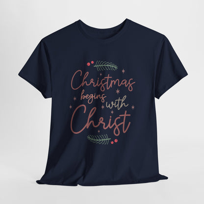 Christmas Begins with Christ Shirt - Hand-Lettered Nativity Faith Gift