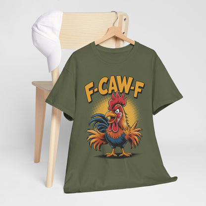 Rooster F-CAW-F Shirt - Funny Chicken Farm Pun Tee