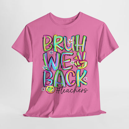 Bruh We Back Teacher T-Shirt | Funny Groovy Rainbow Back to School Tee