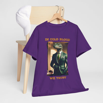 In Cold Blood We Trust Shirt - Reptilian Meme Political Satire Tee