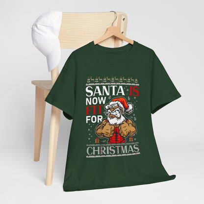 Santa Is Now Fit for Christmas Shirt – Funny Muscle Santa Gym Holiday Tee