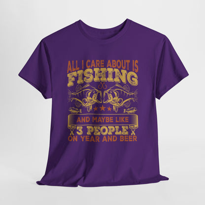 All I Care About Is Fishing T-Shirt - Funny Angler Tee