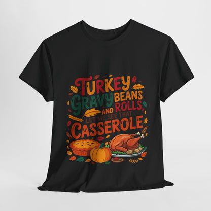 Thanksgiving Casserole T-Shirt - Funny Turkey Gravy Beans & Rolls Foodie Tee