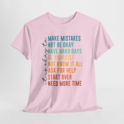 It's Okay To Make Mistakes Shirt - Mental Health Affirmation Tee