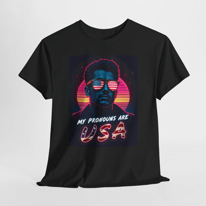 My Pronouns Are USA T-Shirt - Bold Patriotic Funny Conservative Tee