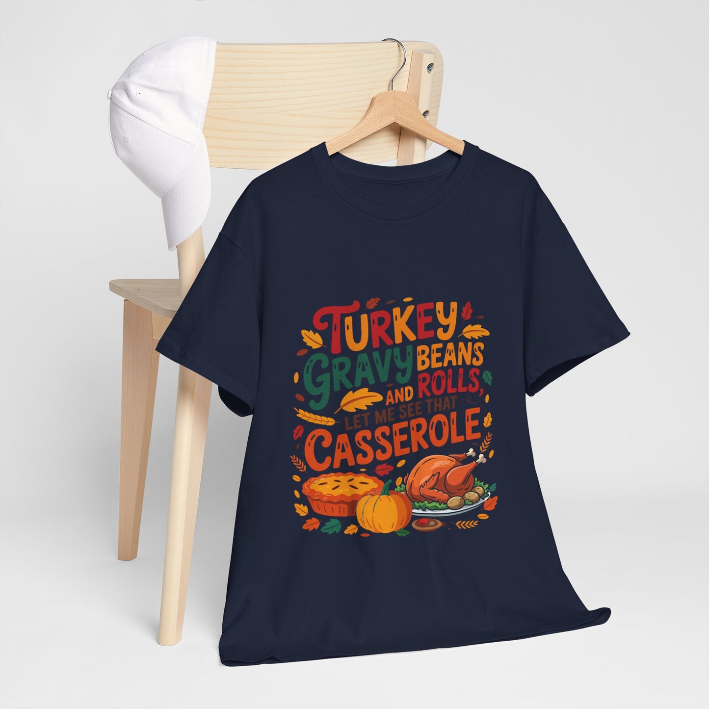 Thanksgiving Casserole T-Shirt - Funny Turkey Gravy Beans & Rolls Foodie Tee