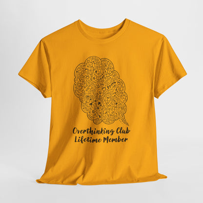 Overthinking Club Shirt – Lifetime Member Funny Mental Health Tee