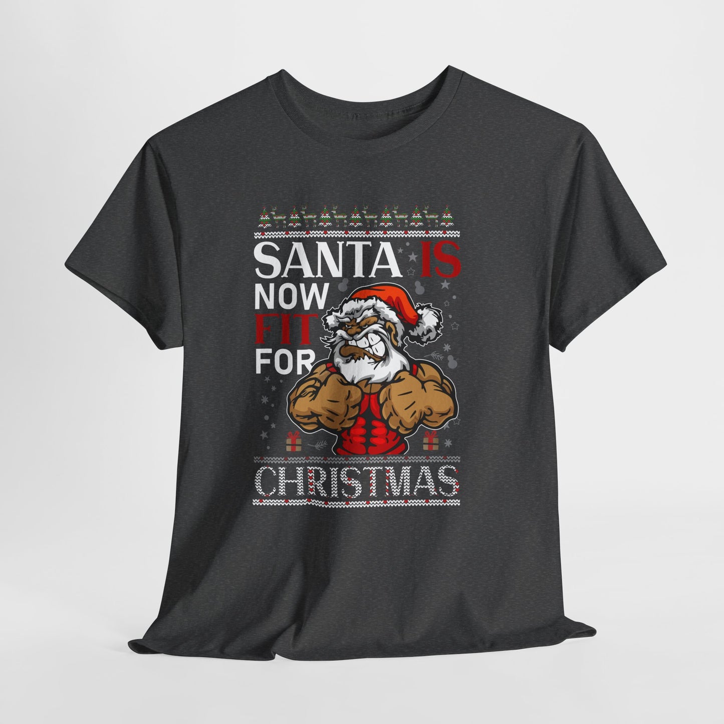 Santa Is Now Fit for Christmas Shirt – Funny Muscle Santa Gym Holiday Tee