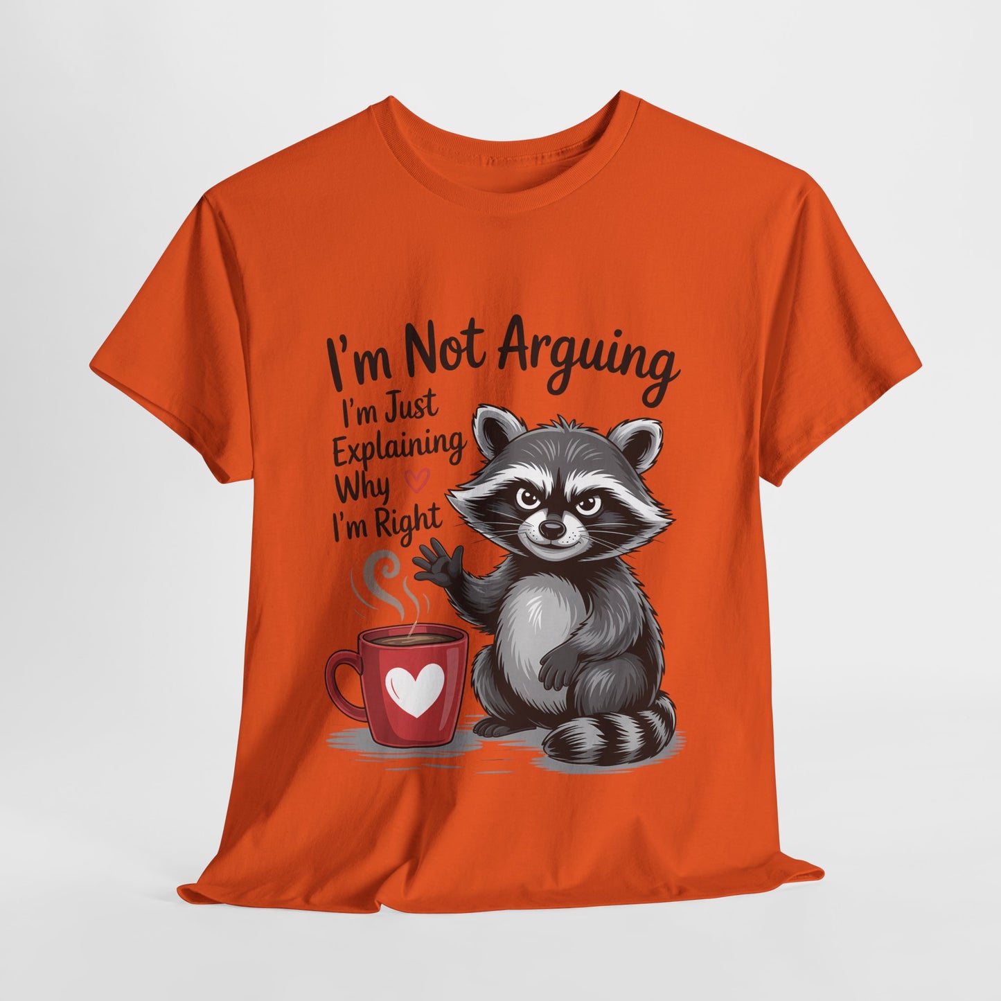 I'm Not Arguing Raccoon Coffee T-Shirt - Funny Caffeine Tee