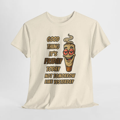 Good Thing It's Friday T-Shirt - Funny Chill Cartoon Tee