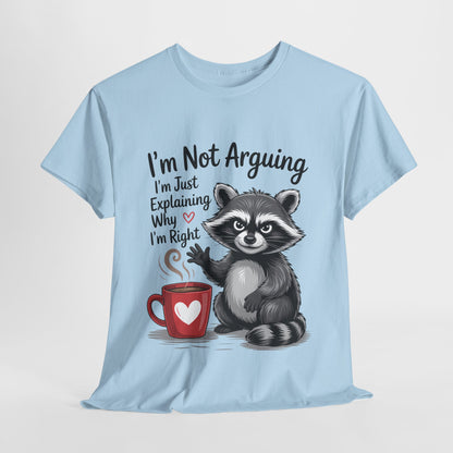 I'm Not Arguing Raccoon Coffee T-Shirt - Funny Caffeine Tee
