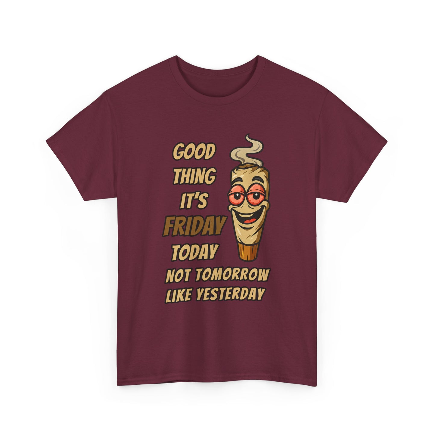 Good Thing It's Friday T-Shirt - Funny Chill Cartoon Tee