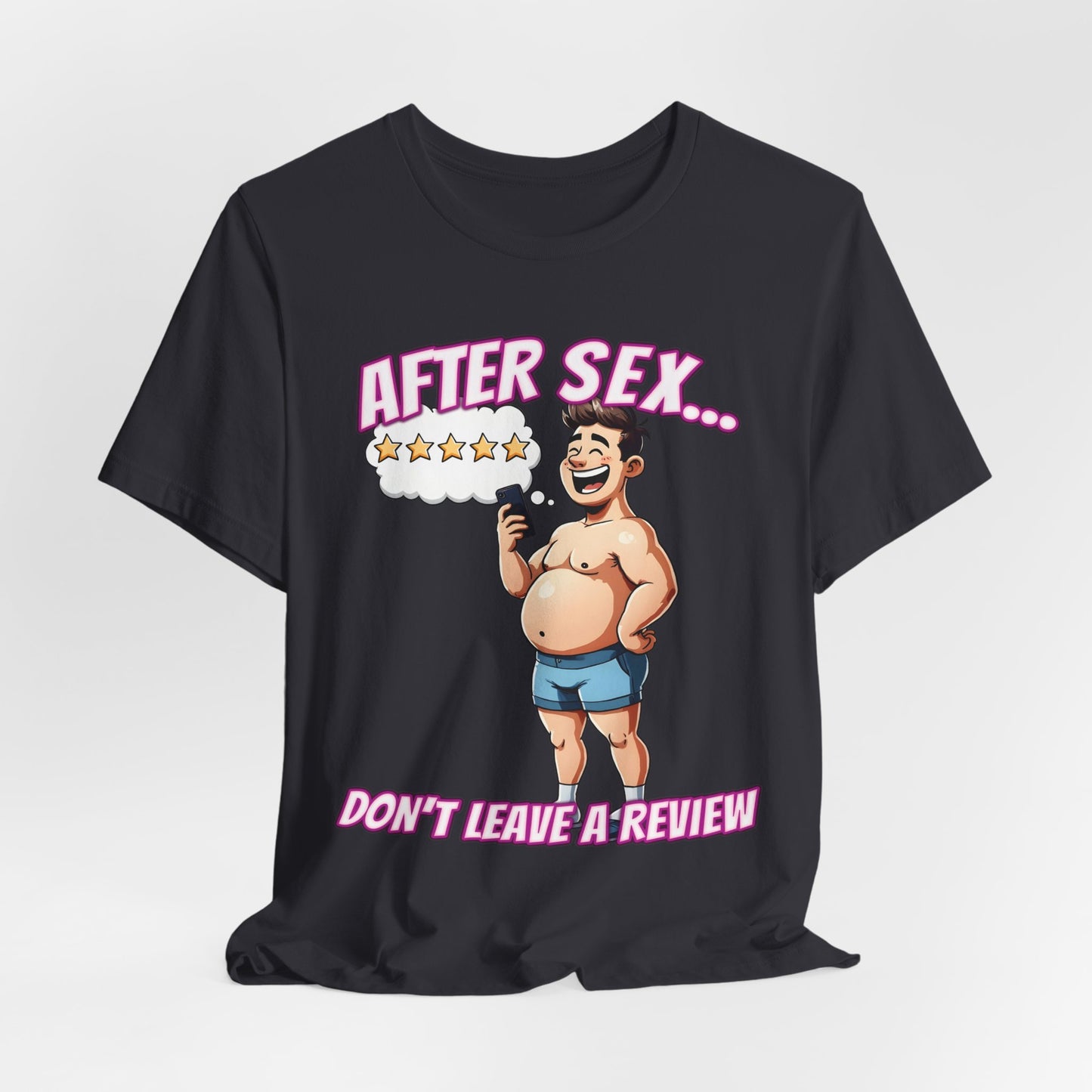 After Sex Don't Leave a Review Shirt - Funny 5 Star Guy Cartoon Tee - Sarcastic Dating Humor T-Shirt for Men