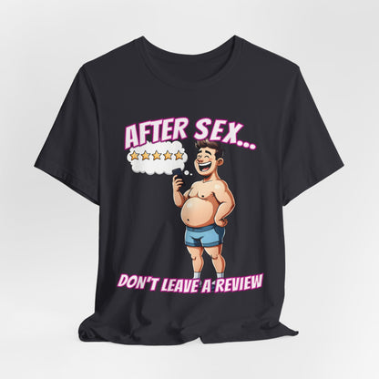 After Sex Don't Leave a Review Shirt - Funny 5 Star Guy Cartoon Tee - Sarcastic Dating Humor T-Shirt for Men