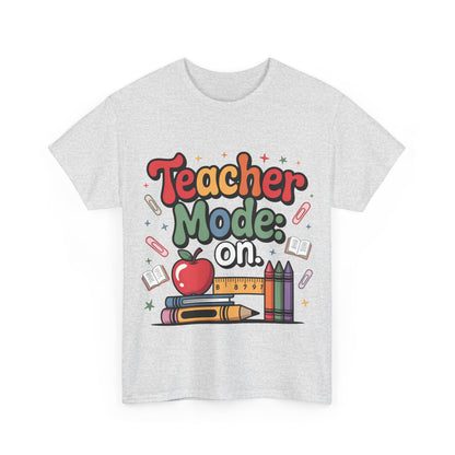 Teacher Mode On Shirt - Cute Back to School Tee with Crayons, Books & Apple, Positive Teacher Gift for Classroom Heroes