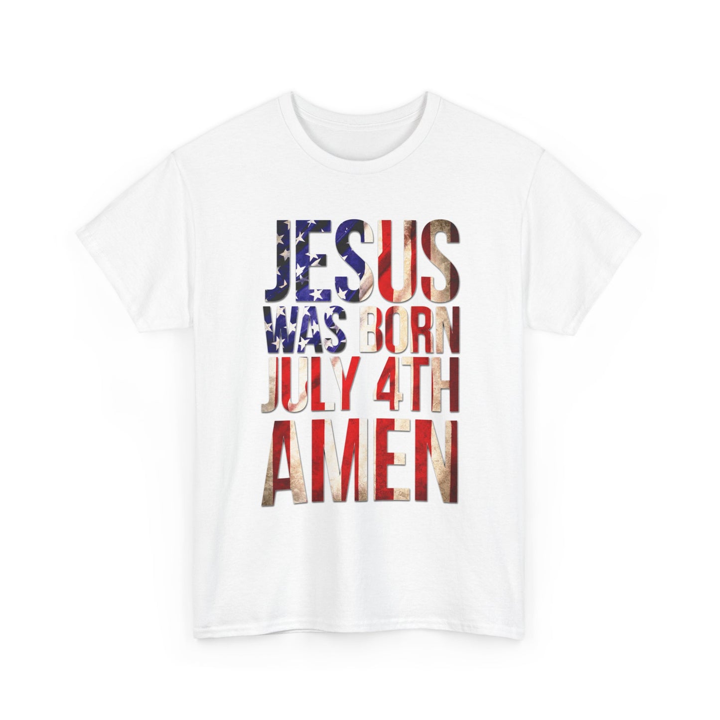 Jesus Was Born July 4th T-Shirt | Patriotic Christian 4th of July Tee