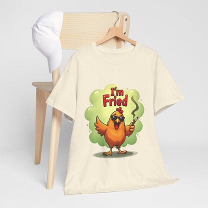 I'm Fried Chicken T-Shirt - Funny 420 Stoner Tee